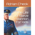 The Life of Steve Bannon For Kids
