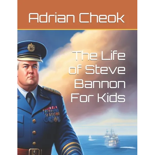 The Life of Steve Bannon For Kids