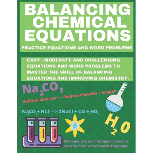 Balancing Chemical Equations: Practice Equations and Word Problems to Improve Chemistry - Paperback
