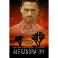 Stalk the Darkness - Paperback