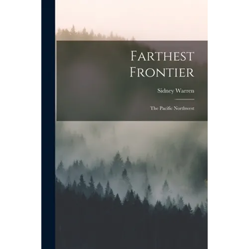 Farthest Frontier: the Pacific Northwest