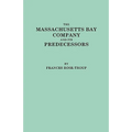 Massachusetts Bay Company and Its Predecessors