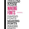 Making Fonts: A Comprehensive Guide to Professional Type-Design - Hardcover