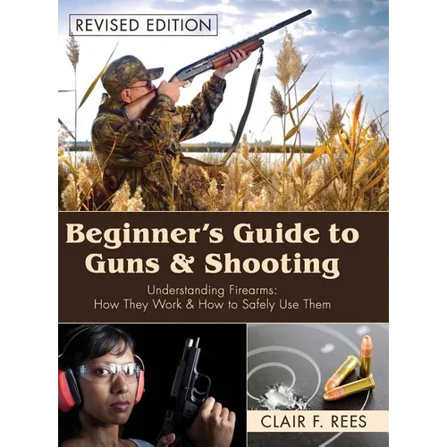 Beginner's Guide to Guns & Shooting