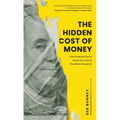 The Hidden Cost of Money - Hardcover