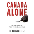 Canada Alone: Navigating the Post-American World - Paperback