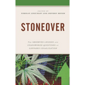 Stoneover: The Observed Lessons and Unanswered Questions of Cannabis Legalization
