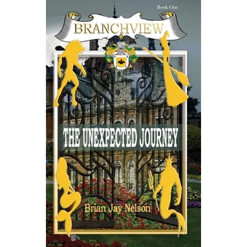 Branchview: The Unexpected Journey - Hardcover