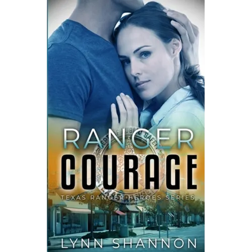 Ranger Courage: A Small-town Christian Romantic Suspense - Paperback