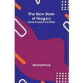The new book of Niagara: Scenes in summer and winter