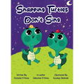 Snapping Turtles Don't Sing - Hardcover