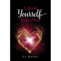Love Yourself Sacred - Paperback