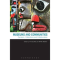 Museums and Communities: Curators, Collections and Collaboration - Paperback