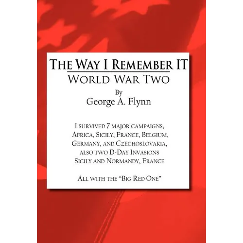 The Way I Remember It: World War Two