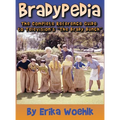 Bradypedia: The Complete Reference Guide to Television's The Brady Bunch (hardback) - Hardcover