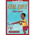 Gyae, Kofi! Stop, Kofi! - Paperback