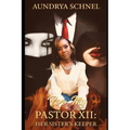 For My Pastor XII: Her Sister's Keeper - Paperback
