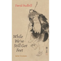 While We've Still Got Feet - Paperback