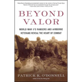Beyond Valor: World War II's Ranger and Airborne Veterans Reveal the Heart of Combat - Paperback