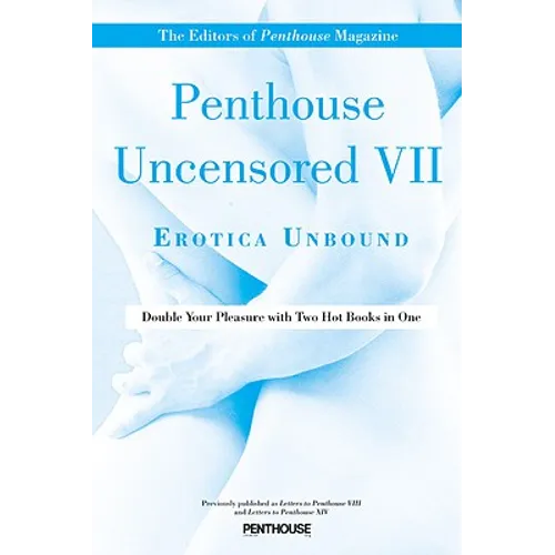 Penthouse Uncensored VII: Erotica Unbound - Paperback