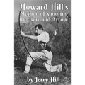 Howard Hill's Method of Shooting a Bow and Arrow - Paperback