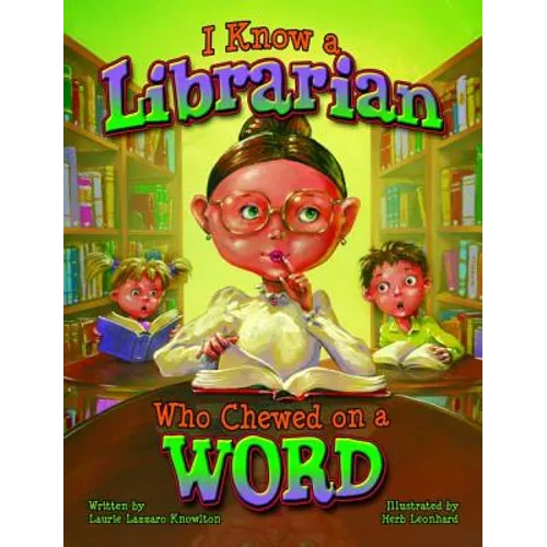 I Know a Librarian Who Chewed on a Word - Hardcover