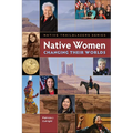 Native Women Changing Their Worlds - Paperback