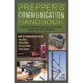 Prepper's Communication Handbook: Lifesaving Strategies for Staying in Contact During and After a Disaster - Paperback