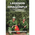 Legends of the Dragonfly: Fighting the Communists During the Malaya Emergency, 1947-1960