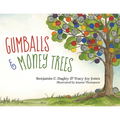 Gumballs and Money Trees - Paperback