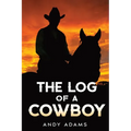 The Log of a Cowboy - Paperback