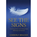 See The Signs: creating belief, providing hope, affirming connection - Paperback