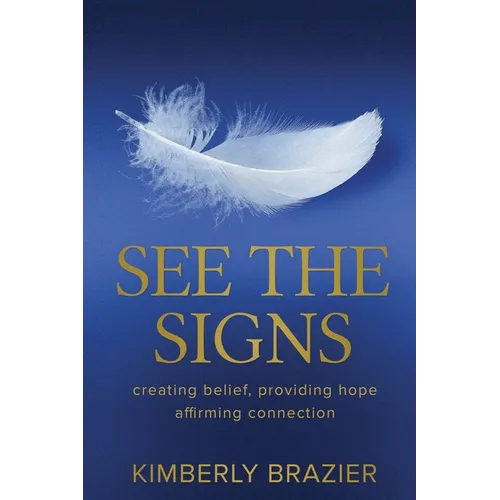 See The Signs: creating belief, providing hope, affirming connection - Paperback
