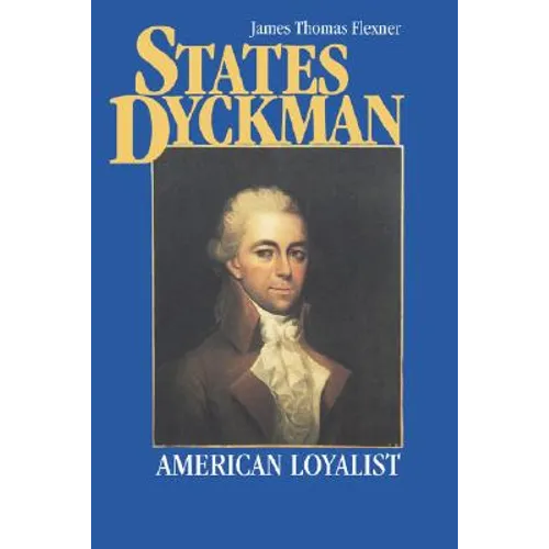 States Dyckman: American Loyalist