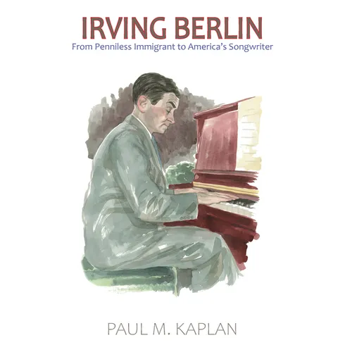 Irving Berlin: From Penniless Immigrant to America's Songwriter - Paperback