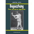 Baguazhang - Forms and Martial Applications - Paperback