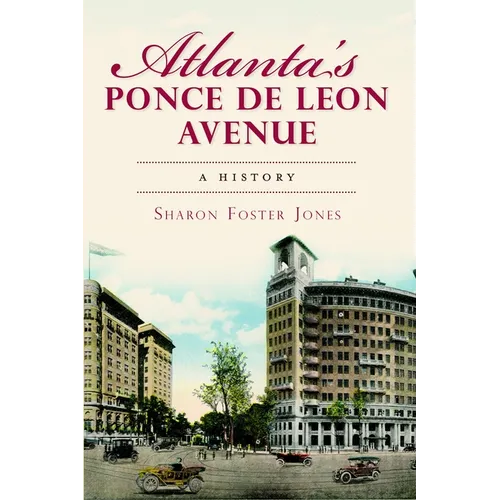 Atlanta's Ponce de Leon Avenue: A History - Paperback