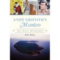 Andy Griffith's Manteo: His Real Mayberry - Paperback