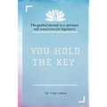 You Hold The Key: The Interactive Journal - Paperback