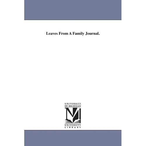Leaves From A Family Journal.