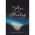 The Arc of Healing - Paperback