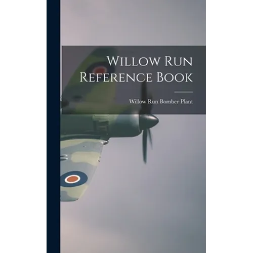 Willow Run Reference Book