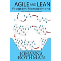 Agile and Lean Program Management: Scaling Collaboration Across the Organization - Paperback