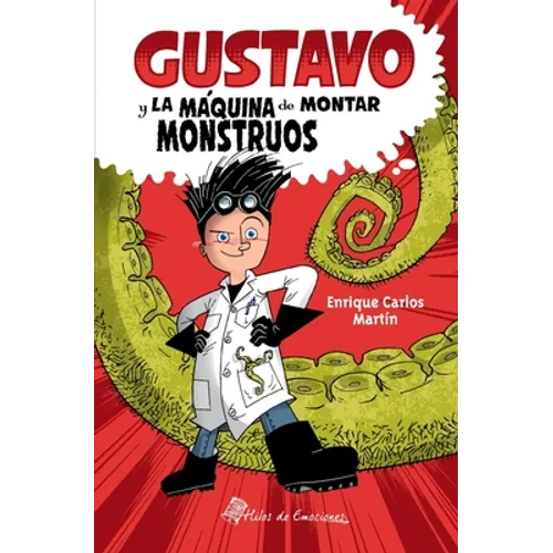Gustavo y la máquina de montar monstruos - Paperback