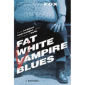 Fat White Vampire Blues - Paperback