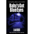 Baby's Got Blue Eyes: compelling début crime thriller - Paperback