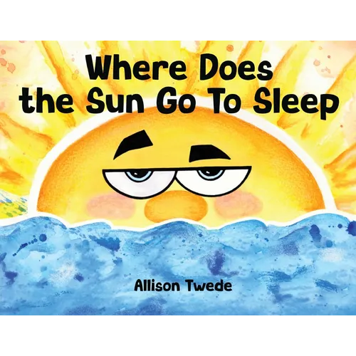 Where Does the Sun Go To Sleep - Paperback