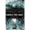 Streetcars of Florida's First Coast