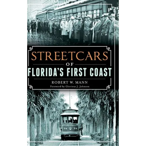 Streetcars of Florida's First Coast