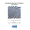 International Business Transactions - Documents: Vol. I - Transactional Law Documents - Paperback